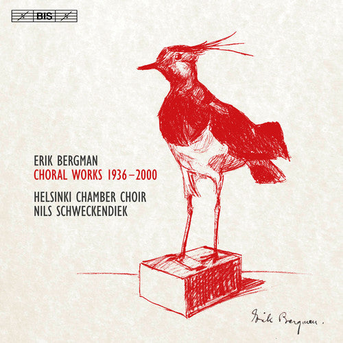 Iida Antola: Erik Bergman: Choral Works 1936-2000 - CD