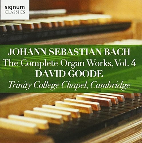 Bach, J.S. / Goode: Johann Sebastian Bach: The Complete Organ Works, Vol. 4 - CD