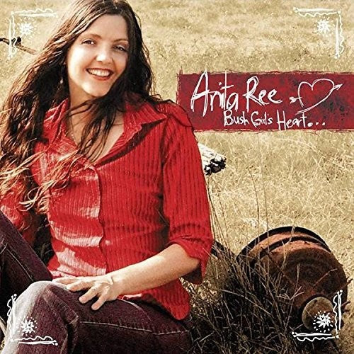 Anita Ree: Bush Girls Heart - CD