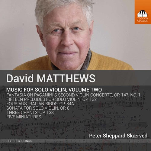Matthews / Skaerved: David Matthews: Music for Solo Violin, Vol. 2 - CD