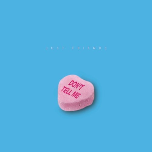 Just Friends: Don't Tell Me - VINYL