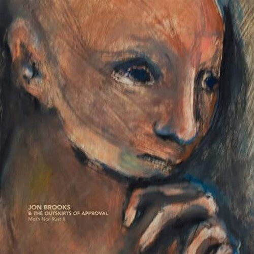 Brooks, Jon & Outskirts of Approval: Moth Nor Rust Ii - VINYL