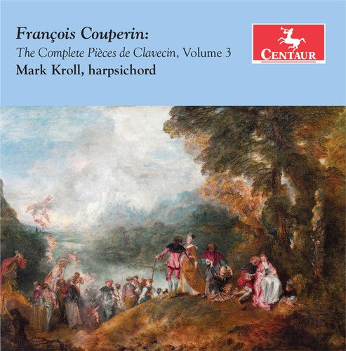 Couperin / Kroll: Complete Pieces de Clavecin Volume 3 - CD
