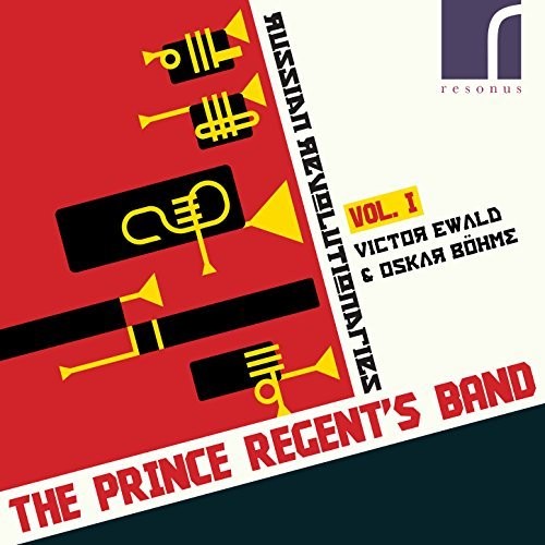 Bohme / Prince Regent's Band / Ewald: Russian Revolutionaries 1 - CD