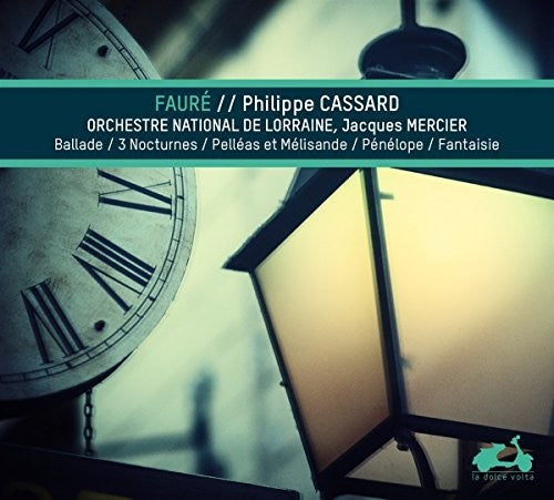 Faurr / Cassard, Philippe: Faurr: Piano Music - Ballade, Nocturnes, Pelles Et MeLisande,PeneLope, Fantaisie - CD