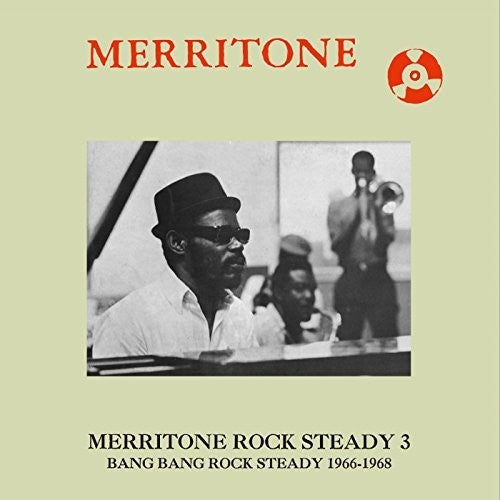 Various Artists: Merritone Rock Steady 3: Bang Bang Rock Steady 1966-1968 - CD
