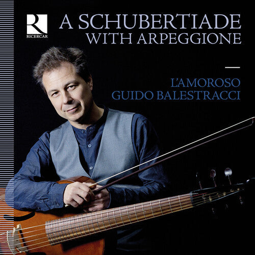 Balestracci L'Amoroso: Schubertiade with Arpeggione - CD