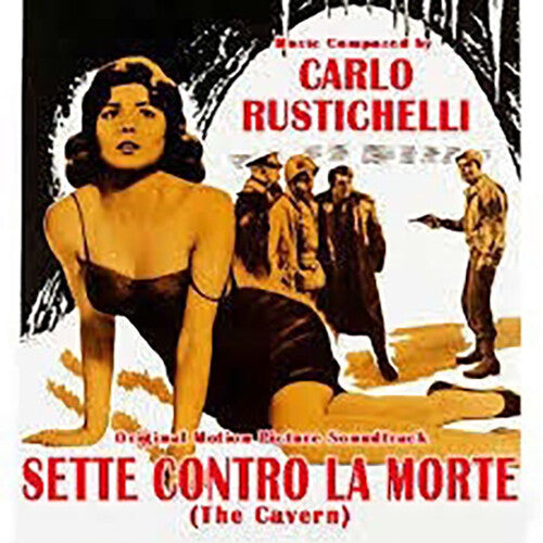 Carlo Rustichelli: Sette Contro La Morte (The Cavern) (Original Soundtrack) - CD