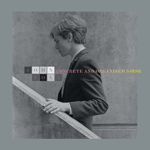 John Foxx: Concrete And Organised Noise - VINYL