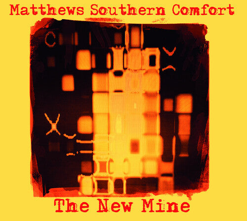 Matthews Southern Comfort: New Mine - CD