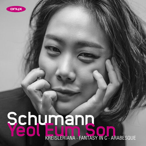 Yeol Eum Son: Schumann: Kreisleriana, Fantasy in C, Arabesque - CD