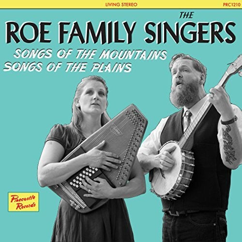 Roe Family Singers: Songs Of The Mountains Songs Of The Plains - CD