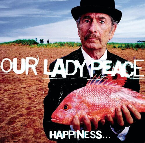 Our Lady Peace: Happiness Is Not A Fish That You Can Catch - VINYL