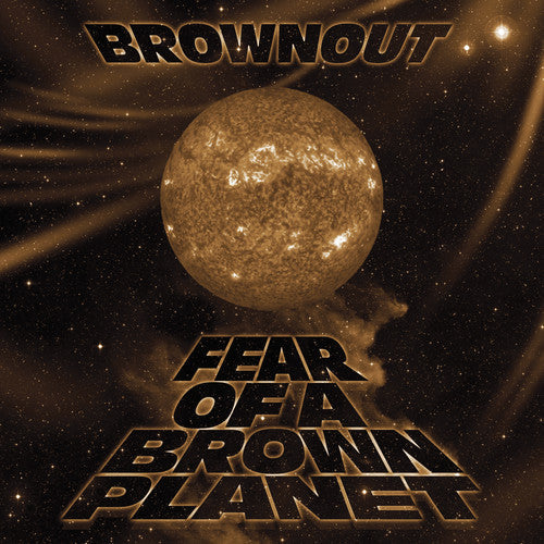 Brownout: Fear Of A Brown Planet - VINYL