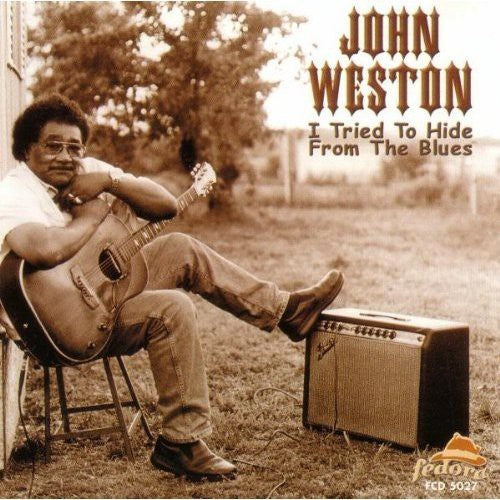 John Weston: I Tried to Hide from the Blues - CD
