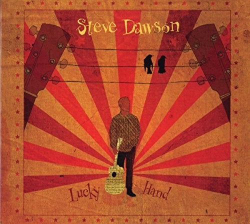 Steve Dawson: Lucky Hand - CD