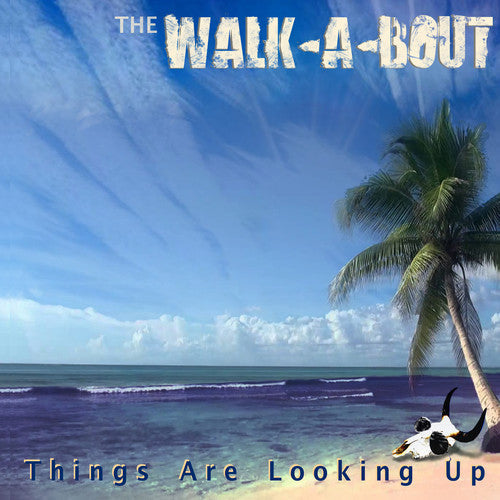 Walk-a-Bout: Things Are Looking Up - CD