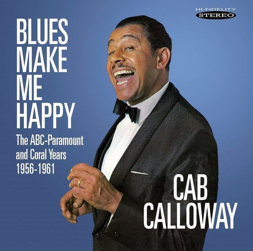 Cab Calloway: Blues Make Me Happy: The Abc-paramount & Coral Years 1956-1961 - CD