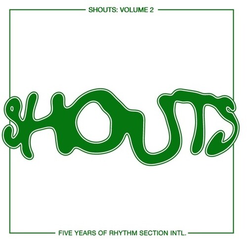 Various Artists: Shouts: Volume 2 Five Years of Rhythm Section Intl (Various Artists) - 12-INCH SINGLE