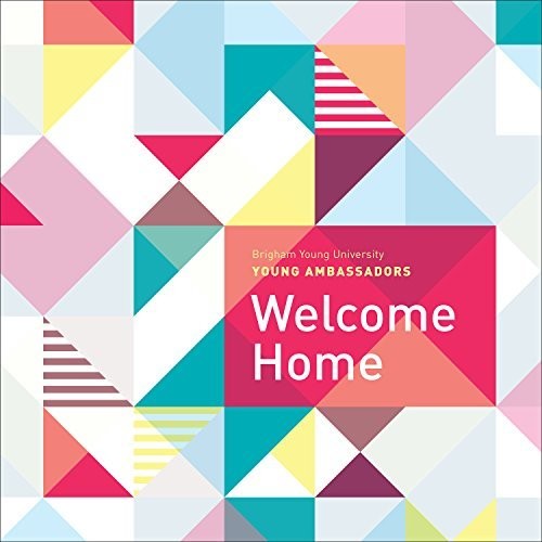 Byu Young Ambassadors: Welcome Home - CD