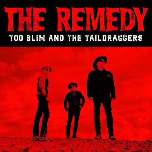 Too Slim & Taildraggers: The Remedy - CD