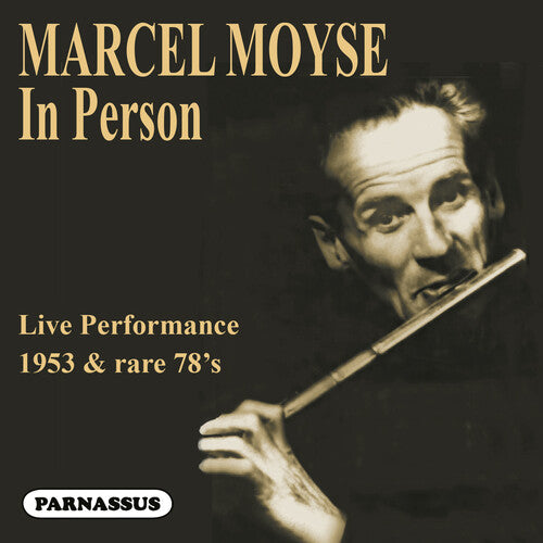 Marcel Moyse: Marcel Moyse: In person (1953 Live performance & rare 78's) - CD