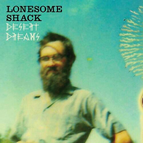 Lonesome Shack: Desert Dreams - VINYL