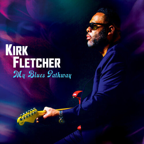 Kirk Fletcher: My Blues Pathway - VINYL