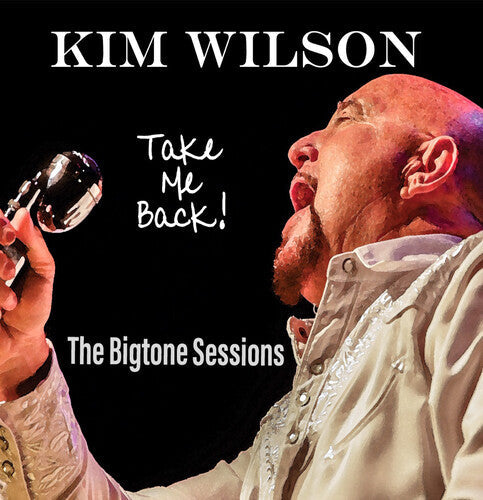 Kim Wilson: Take Me Back - CD