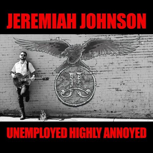 Jeremiah Johnson: Unemployed Highly Annoyed - CD
