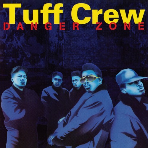 Tuff Crew: Danger Zone - CD