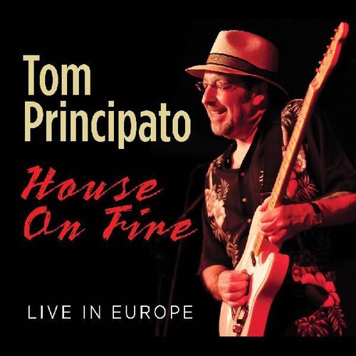 Tom Principato: House On Fire Live In Europe - CD