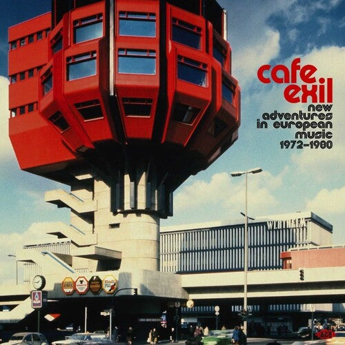 Cafe Exil: New Adventures in European Music 72-80: Cafe Exil: New Adventures In European Music 1972-1980 / Various - CD