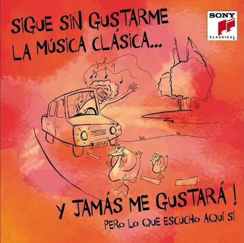 Sigue Sin Gustarme La Musica Clasica Y Jamas Me: Sigue Sin Gustarme La Musica Clasica Y Jamas Me Gustara / Various - CD