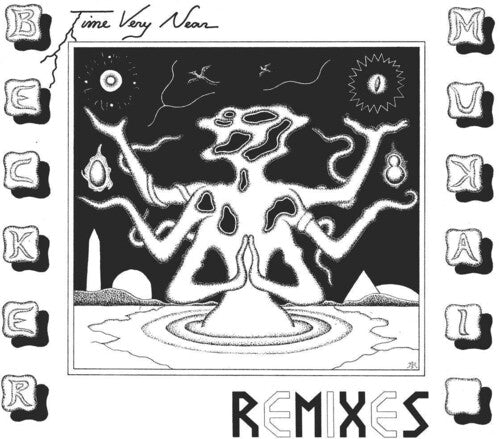 Becker & Mukai: Time Very Near: Remixes - VINYL