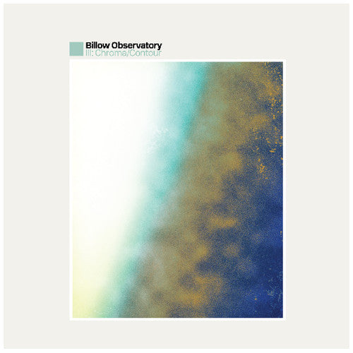 Billow Observatory: III: Chroma / Contour - VINYL