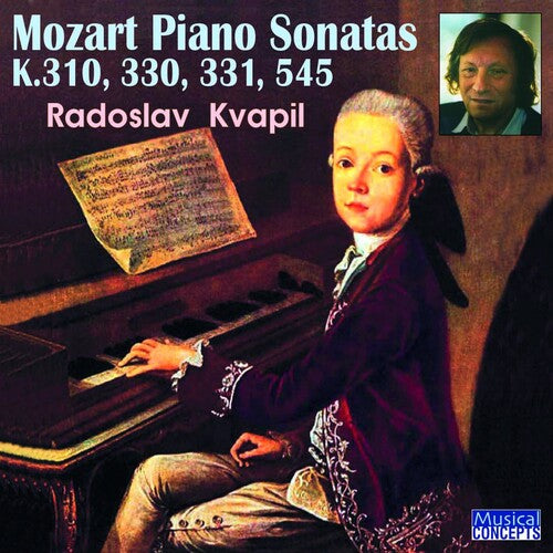 Radoslav Kvapil: Mozart Piano Sonatas Nos. 8,10,11,15, K.301,330,331,545 - CD