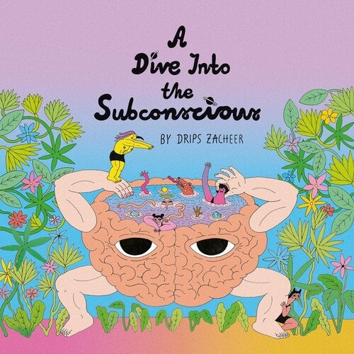 Drips Zacheer: A Dive Into the Subconscious - VINYL