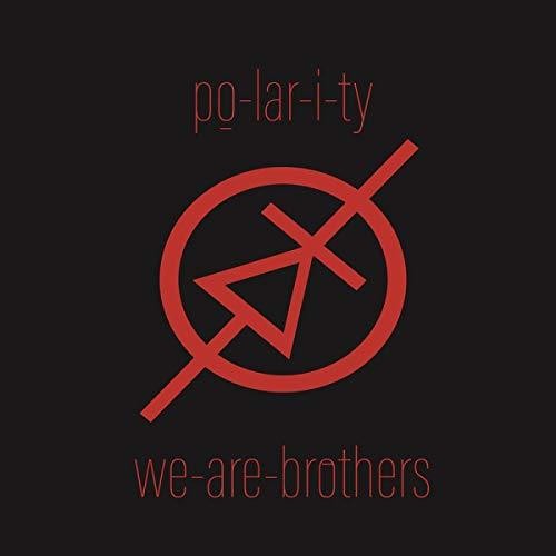 Po-Lar-I-Ty: We Are Brothers - VINYL