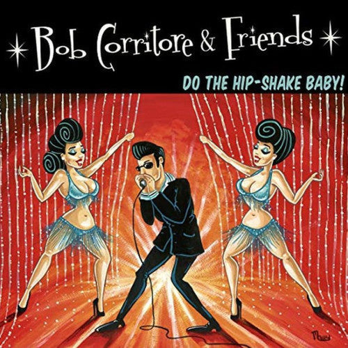 Bob Corritore: Bob Corritore & Friends: Do The Hip-shake Baby - CD