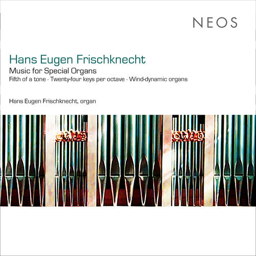 Frischknecht: Music for Special Organs - CD