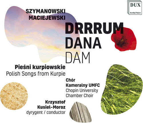 Maciejewski / Chopin University Chamber Choir: Drrrum Dana Dam - CD