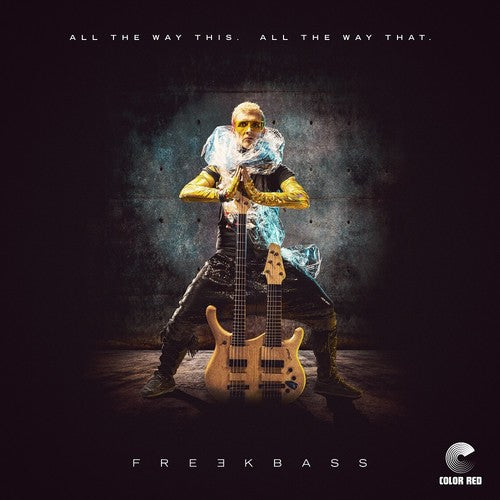 Freekbass: All The Way This. All The Way That. - VINYL