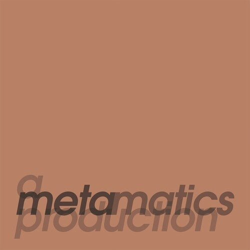 Meta-Matics: A Metamatics Production - VINYL