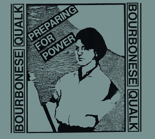 Bourbonese Qualk: Preparing For Power - CD