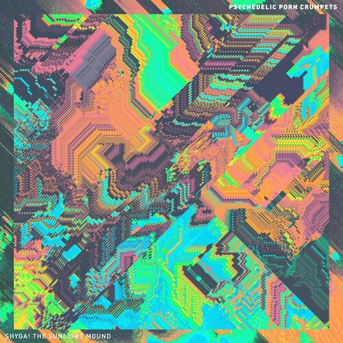 Psychedelic Porn Crumpets - Shyga! The Sunlight Mound - VINYL