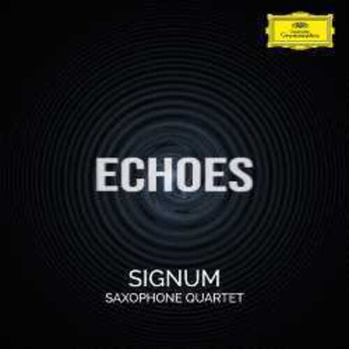 Signum Saxophone Quartet: Echoes - CD