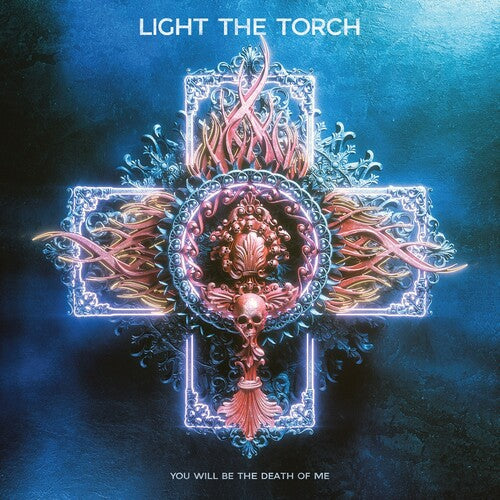 Light the Torch: You Will Be The Death Of Me - CD