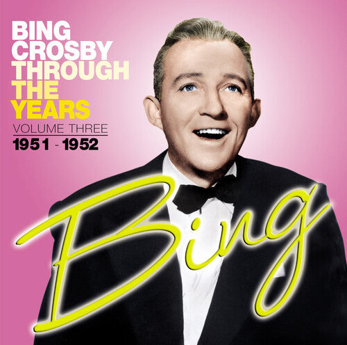 Bing Crosby: Through the Years: Volume Three (1951-1952) - CD