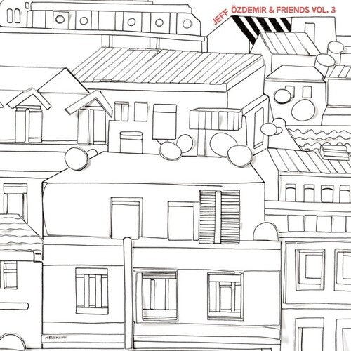 Various Artists: Jeff Ozdemir & Friends Vol. 3 (Various Artists) - VINYL